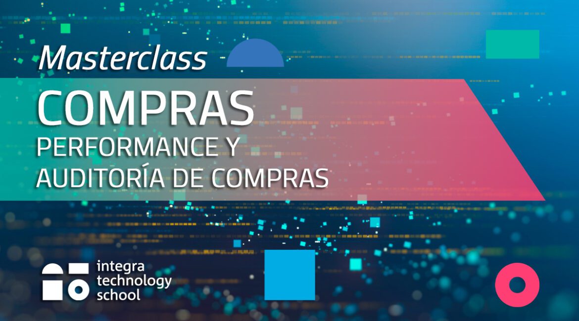 Masterclass Performance y Auditoría de Compras - Integra Technology School